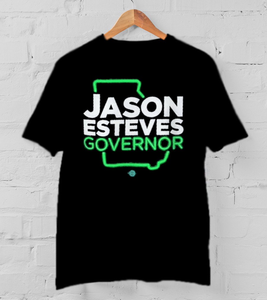 Jason Esteves Governor 2026 Election Georgia State T-Shirt
