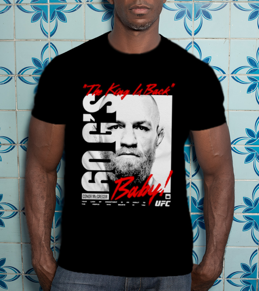 Conor McGregor UFC The King Is Back Baby T-Shirt