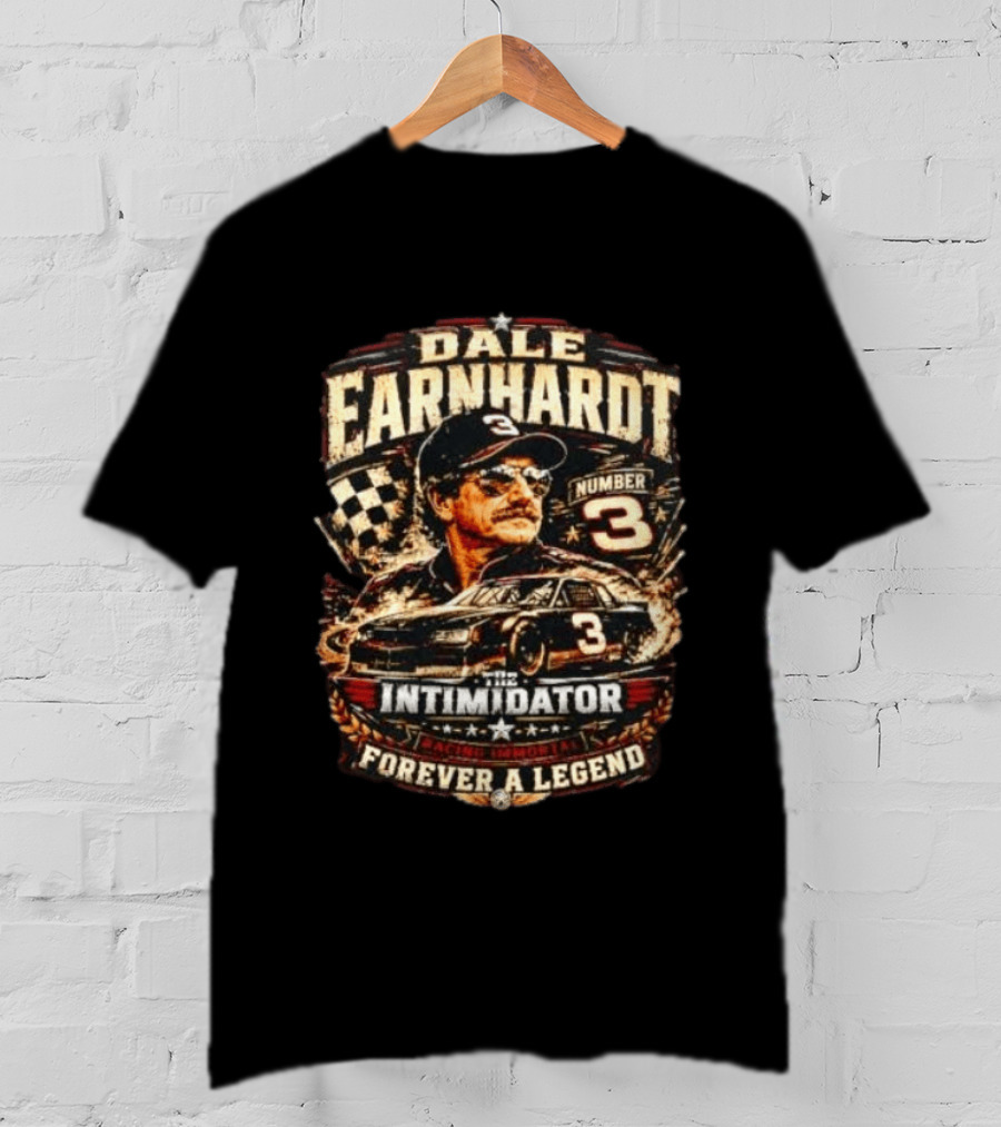 Dale Earnhardt Number 3 The Intimidator Racing Immortal Forever A Legend T-Shirt