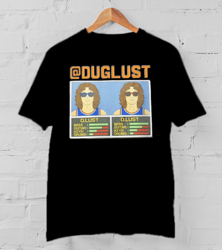 Duglust Szn 2 Doug Berns Knicks @DUGLUST D.LUST Music Rating Bass Guitar Keys Drums T-Shirt