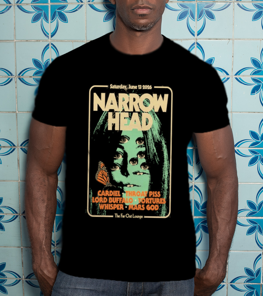 Narrow Head Saturday June 13 2026 Far Out Lounge And Stage Austin TX Throat Piss Body Of Light Vision Video Masocoder T-Shirt