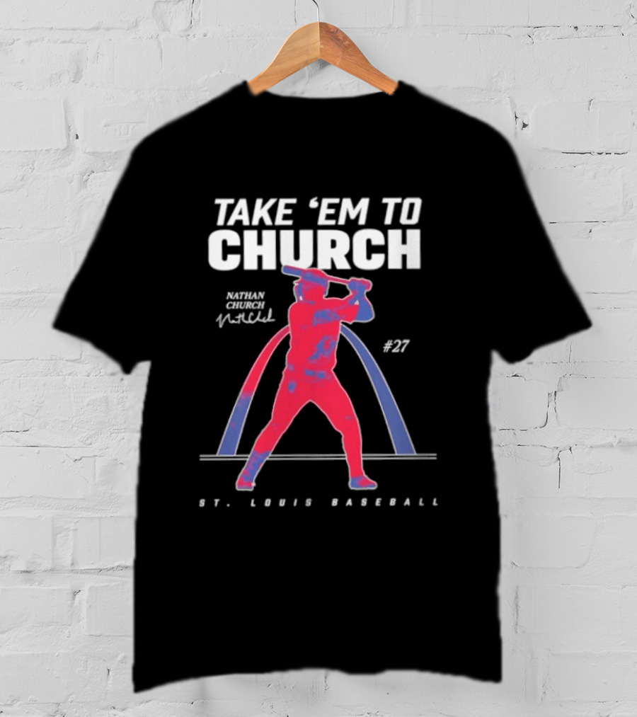 Take 'Em To Church Nathan 27 St. Louis Baseball T-Shirt