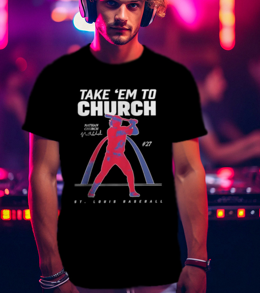 Take 'Em To Church Nathan 27 St. Louis Baseball T-Shirt