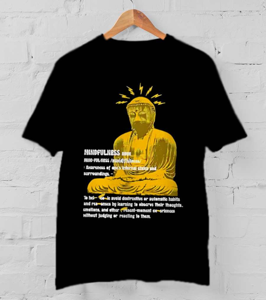 Mindfulness Buddha Awareness Internal States Surroundings Meditation T-Shirt