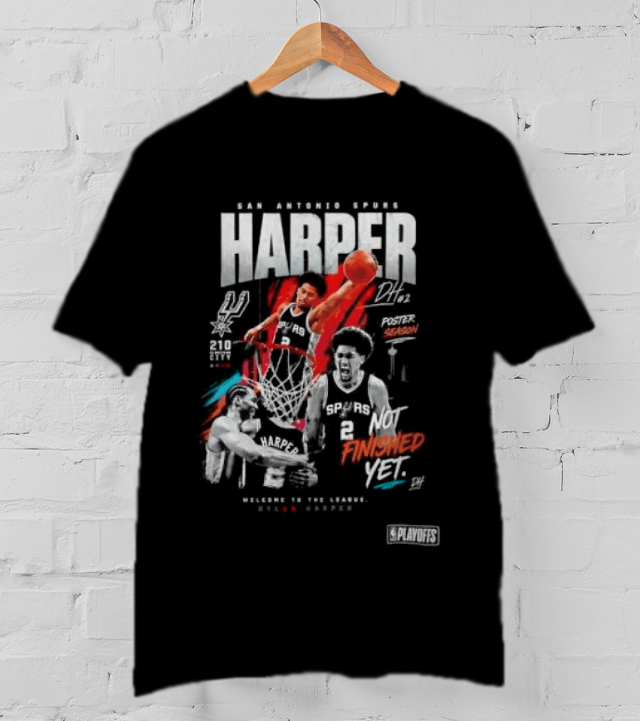 San Antonio Spurs Harper Season Dunk Finished Yet Welcome To Future Texas Basketball 2026 T-Shirt