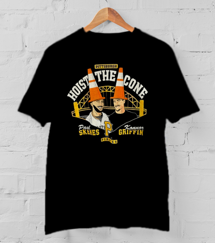 Pittsburgh Hoist The Cone Paul Skenes Konnor Griffin Pirates Baseball T-Shirt