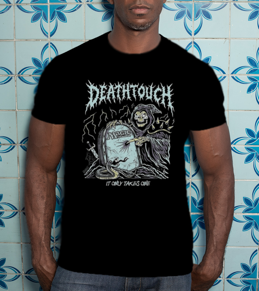 Deathtouch It Only Takes One Grim Reaper Artwork Magic The Gathering T-Shirt