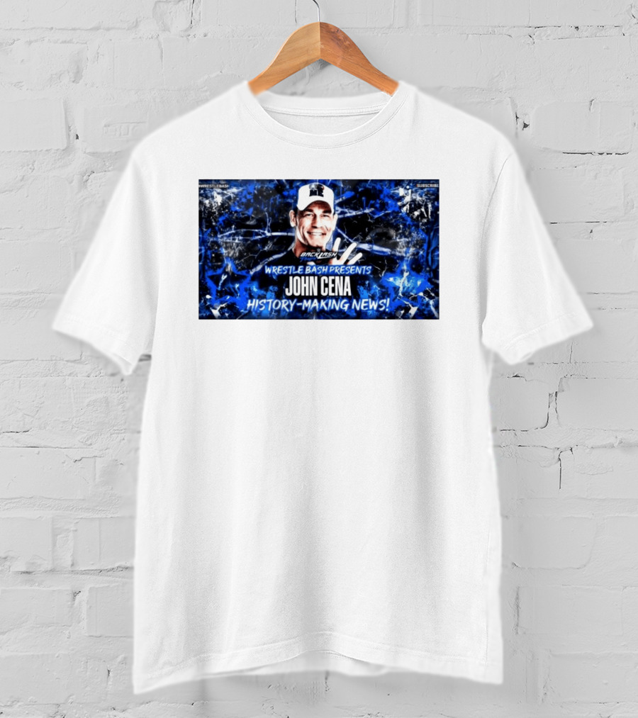 Wrestle Bash Presents Backlash Tampa John Cena History Making News T-Shirt