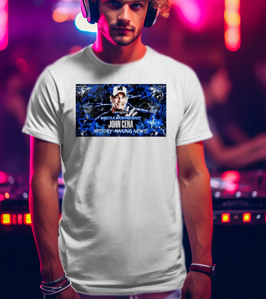 Wrestle Bash Presents Backlash Tampa John Cena History Making News T-Shirt