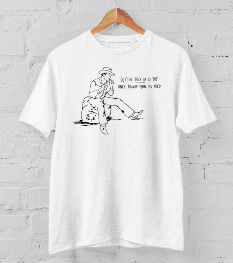 Cowboy Smoking Gettin' Back Up Is The Only Backup Plan You Need T-Shirt
