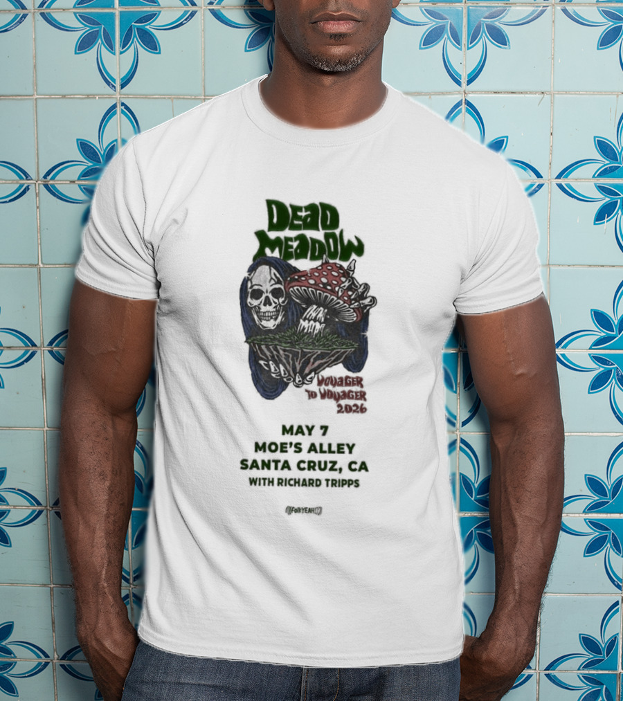 Dead Meadow May 7 2026 Live At Moe's Alley Santa Cruz CA What Tomorrow Brings Tour T-Shirt