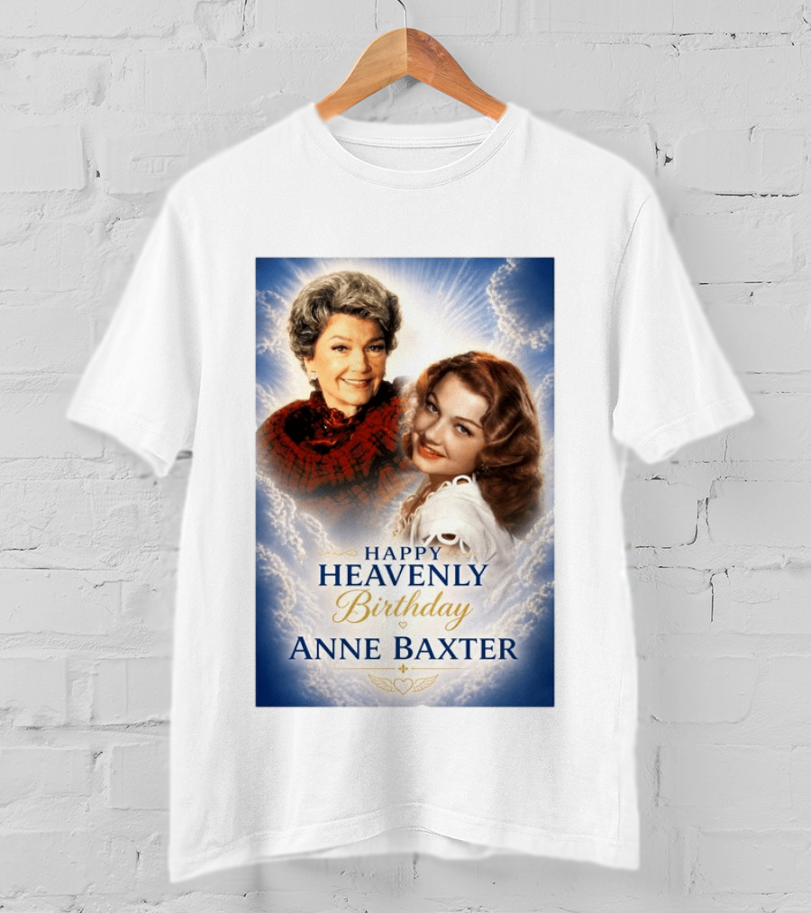 Happy Heavenly Birthday Anne Baxter Hollywood's Golden Age Actress T-Shirt