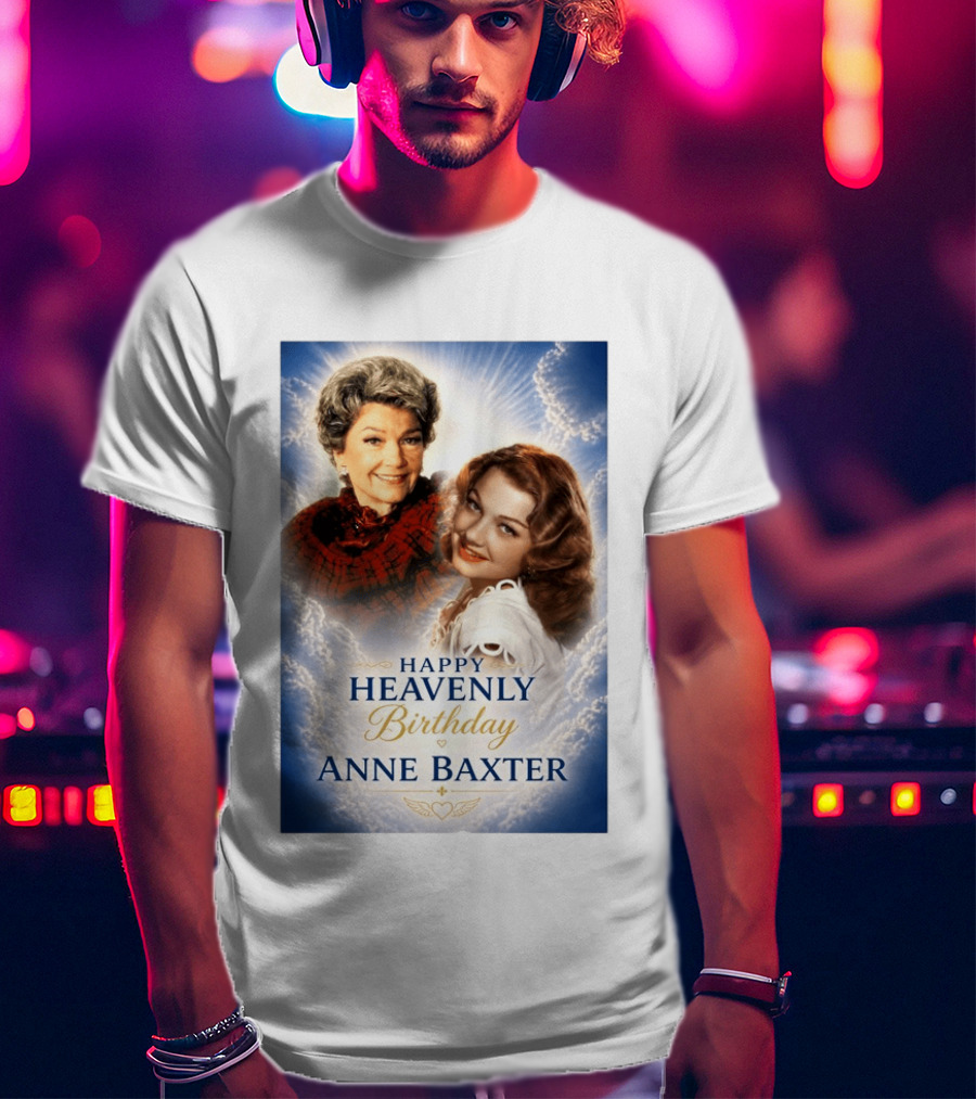 Happy Heavenly Birthday Anne Baxter Hollywood's Golden Age Actress T-Shirt