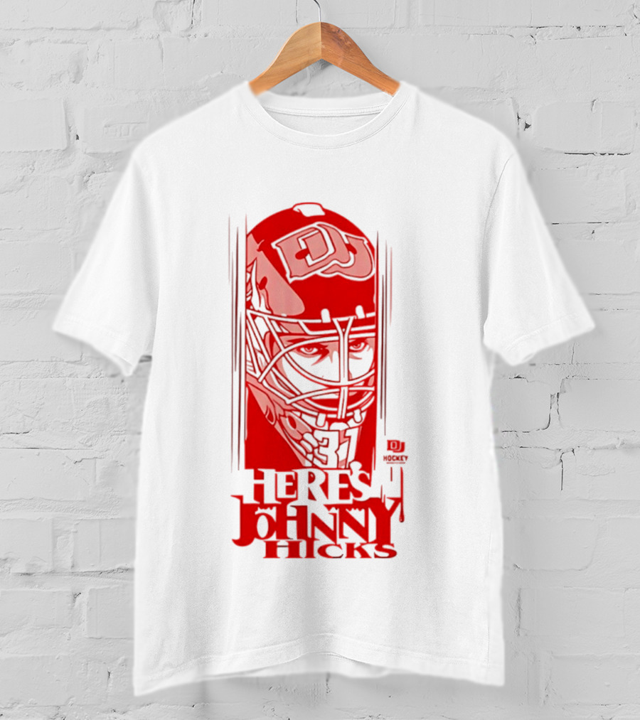 DU Pioneers Hockey Johnny Hicks NCAA Here's Johnny T-Shirt