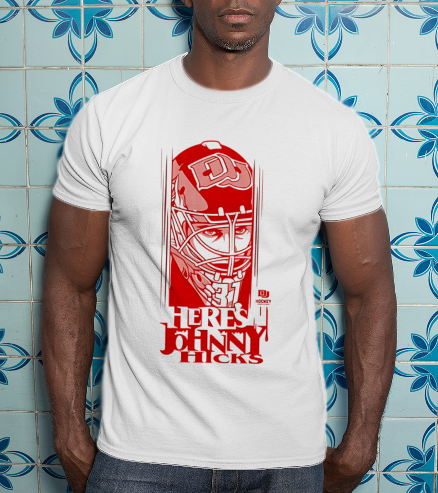 DU Pioneers Hockey Johnny Hicks NCAA Here's Johnny T-Shirt