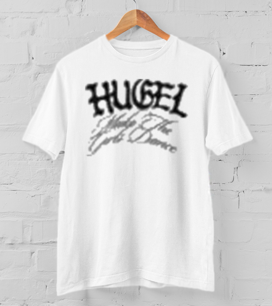Hugel Make The Girls Dance Studios Miami Club Vibes Party T-Shirt