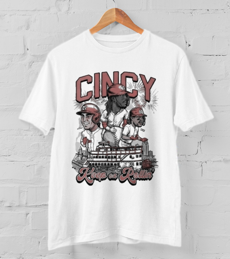 Cincy Keep On Rollin Baseball Cincinnati T-Shirt