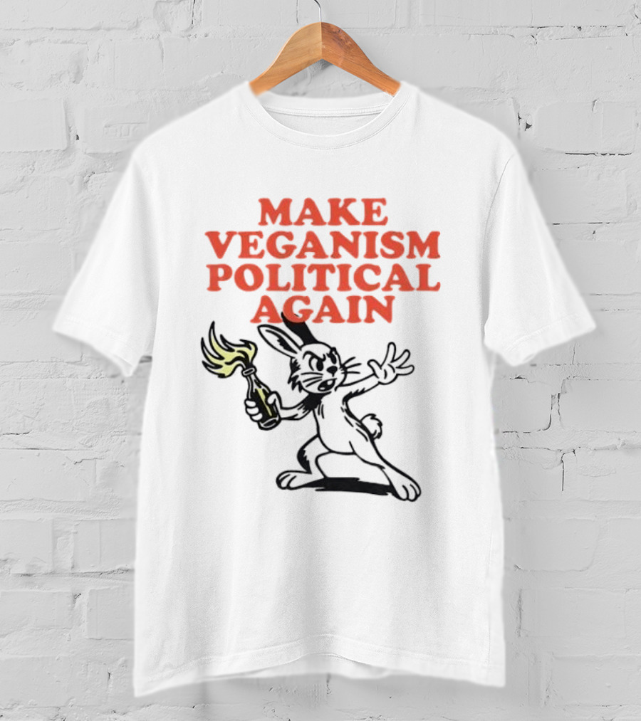 Make Veganism Political Again Molotov Cocktail Rabbit T-Shirt