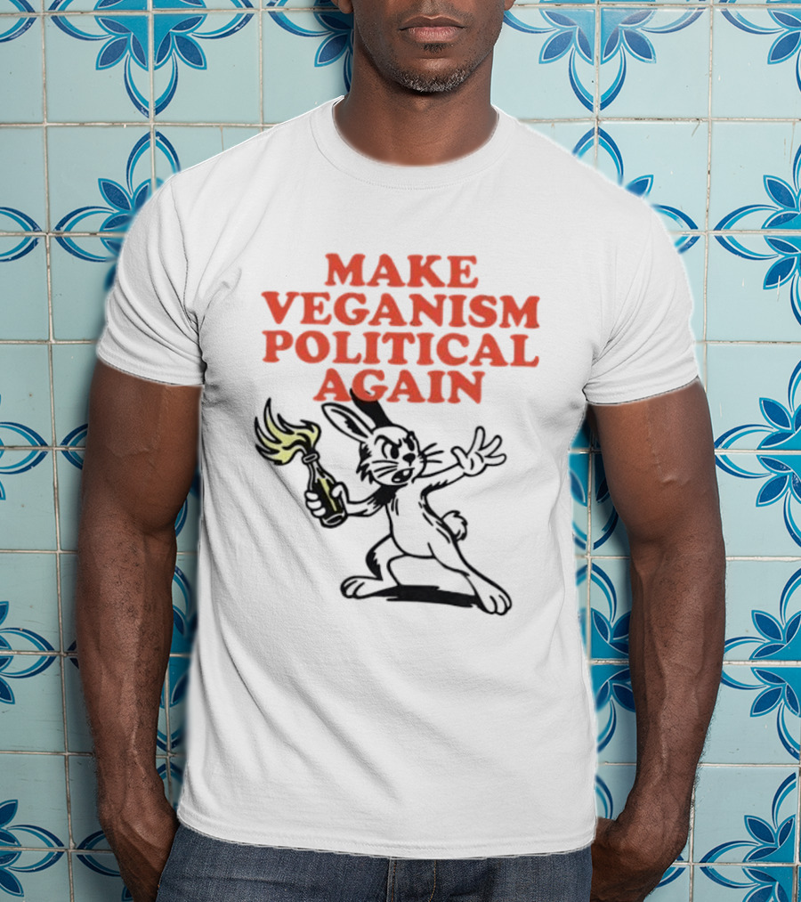 Make Veganism Political Again Molotov Cocktail Rabbit T-Shirt