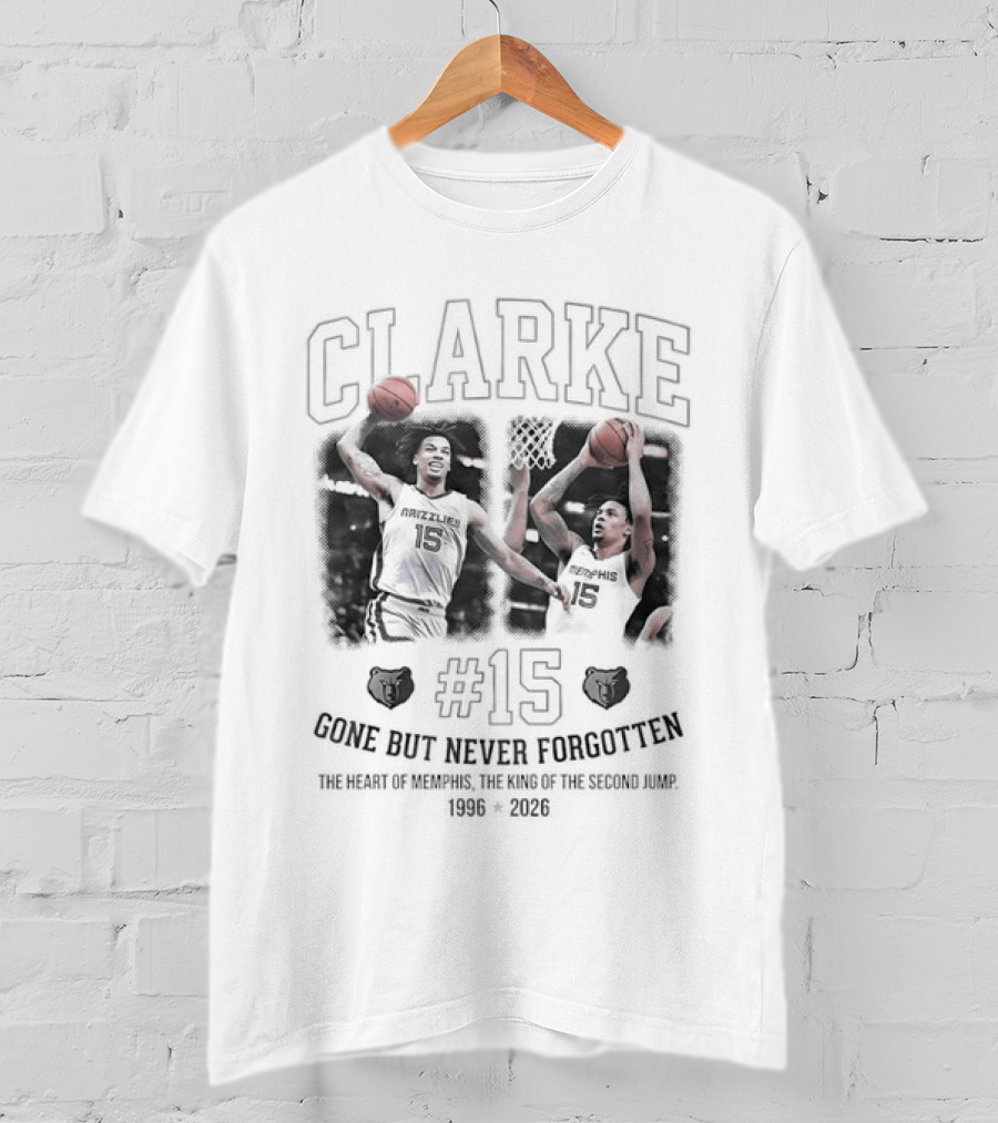 Clarke 1996 2026 #15 In Loving Memory Gone But Never Forgotten T-Shirt