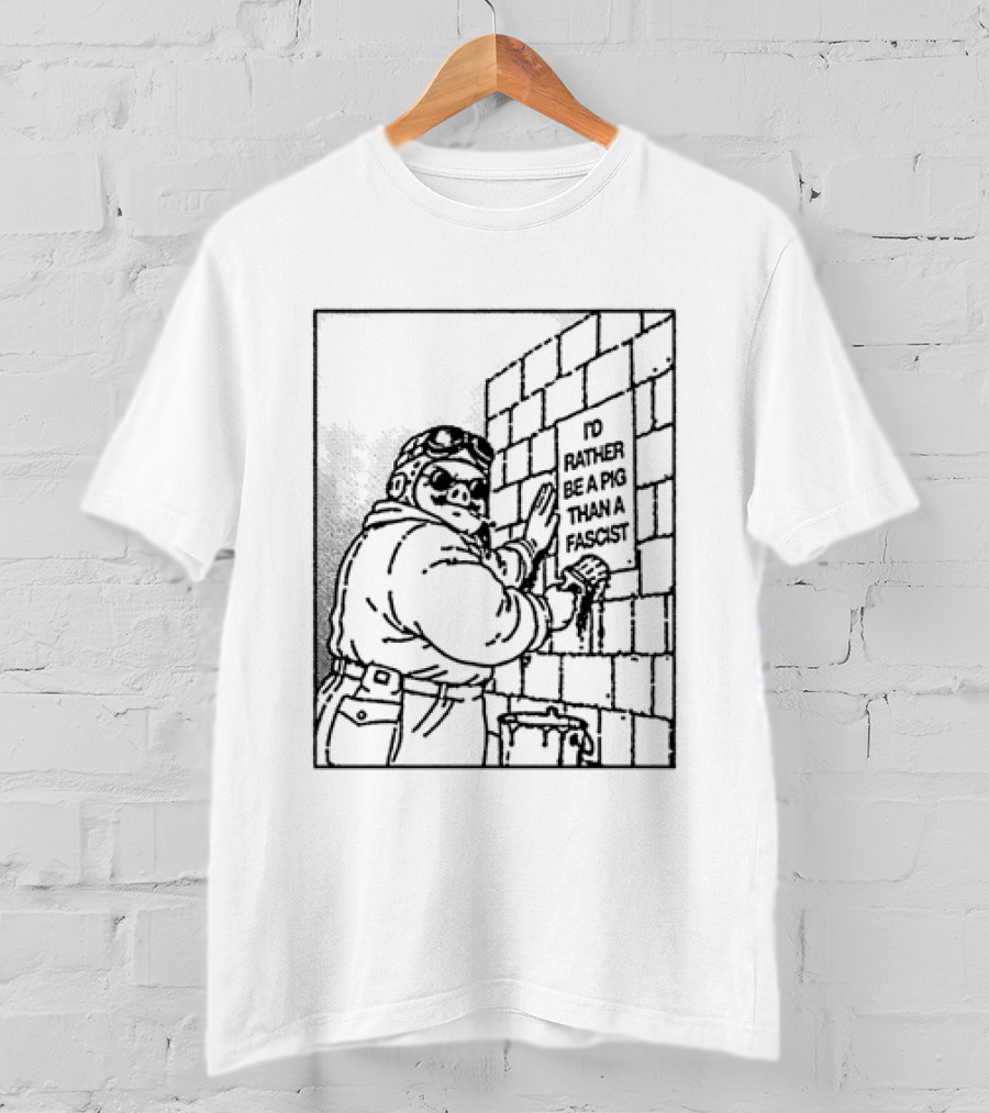 Porco Rosso I'd Rather Be A Pig Than A Fascist T-Shirt