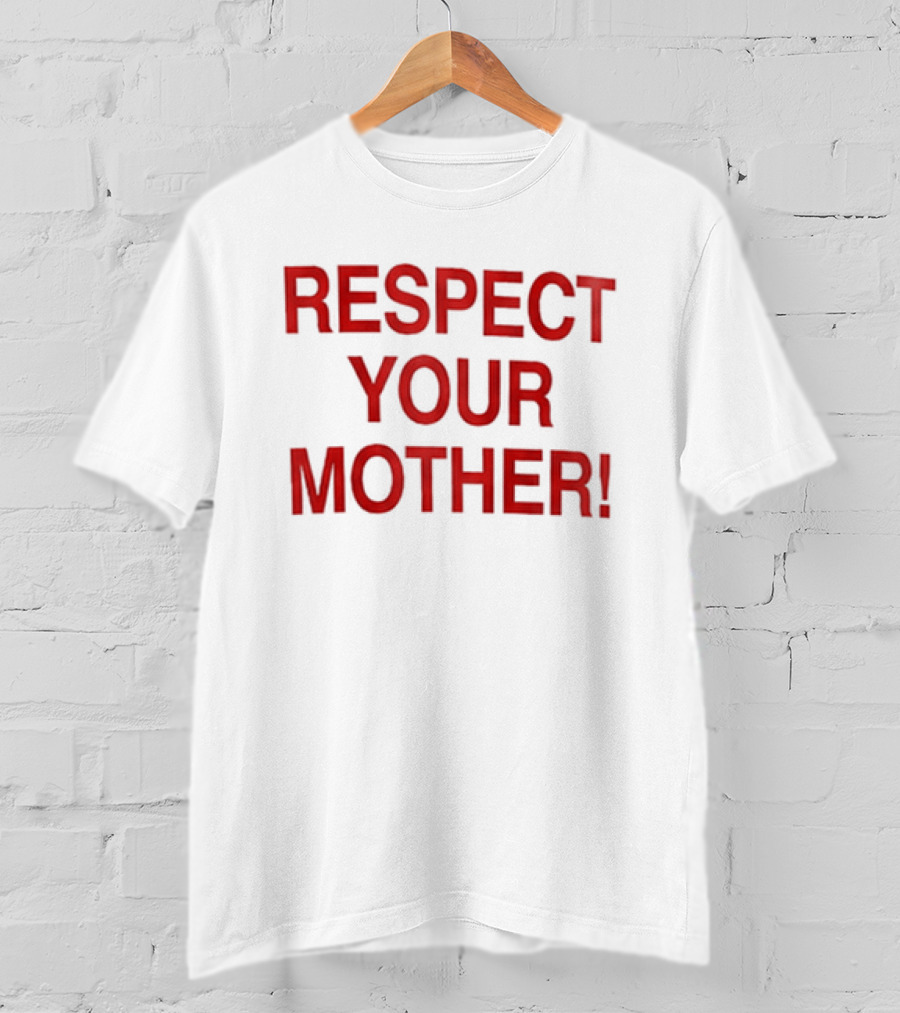 Respect Your Mother Environmental Awareness T-Shirt