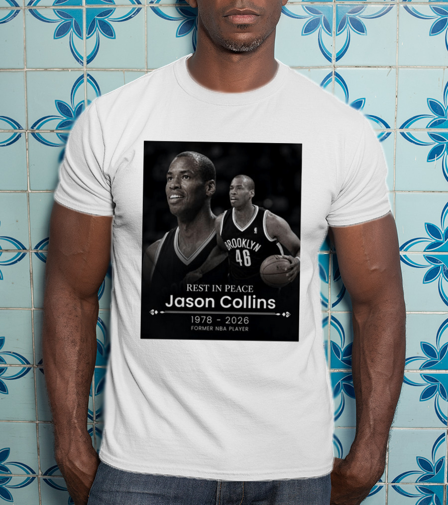 Rest In Peace Jason Collins 1978 2026 Brooklyn 46 Former NBA Player T-Shirt