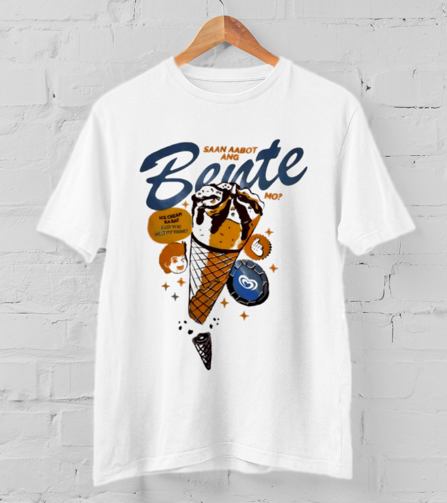 Saan Aabot Ang Bente Ice Cream Ka Ba Kasi You Melt My Heart T-Shirt