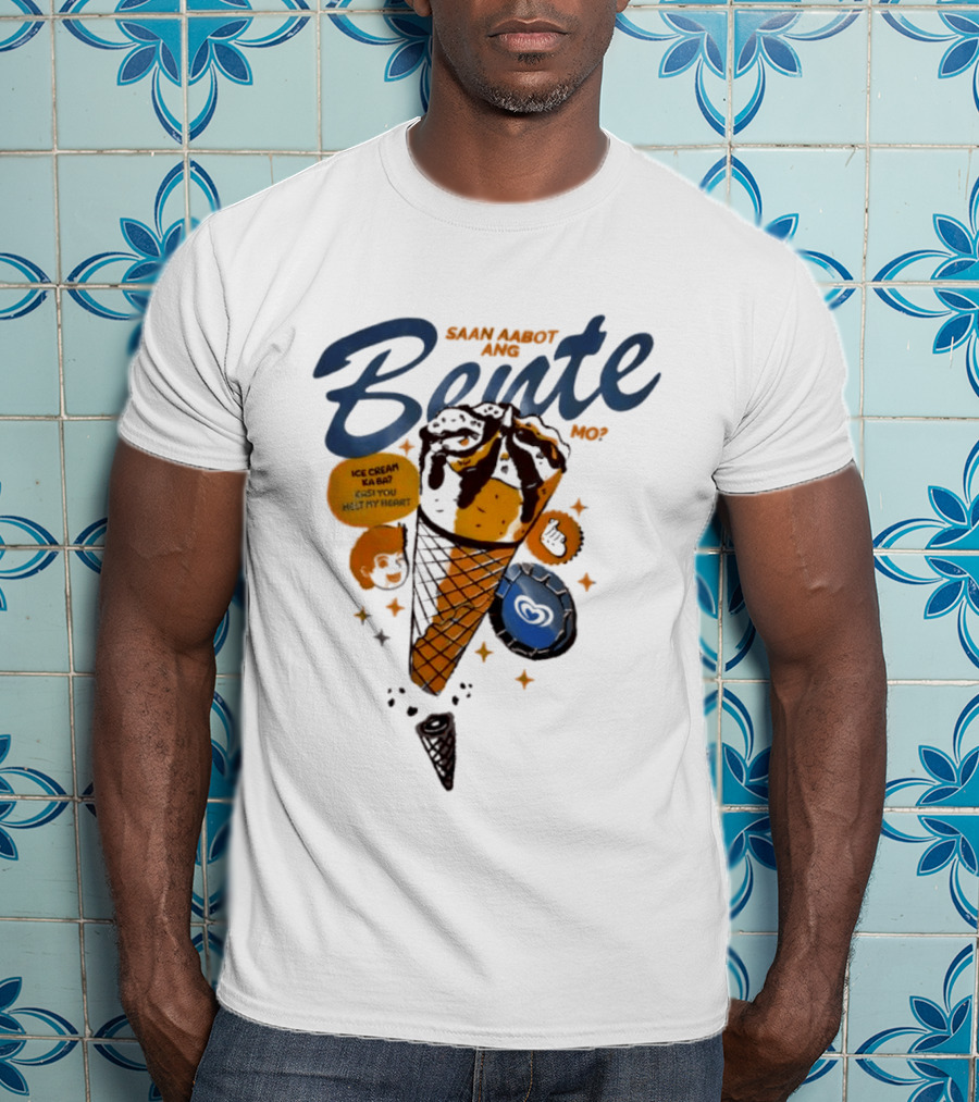 Saan Aabot Ang Bente Ice Cream Ka Ba Kasi You Melt My Heart T-Shirt