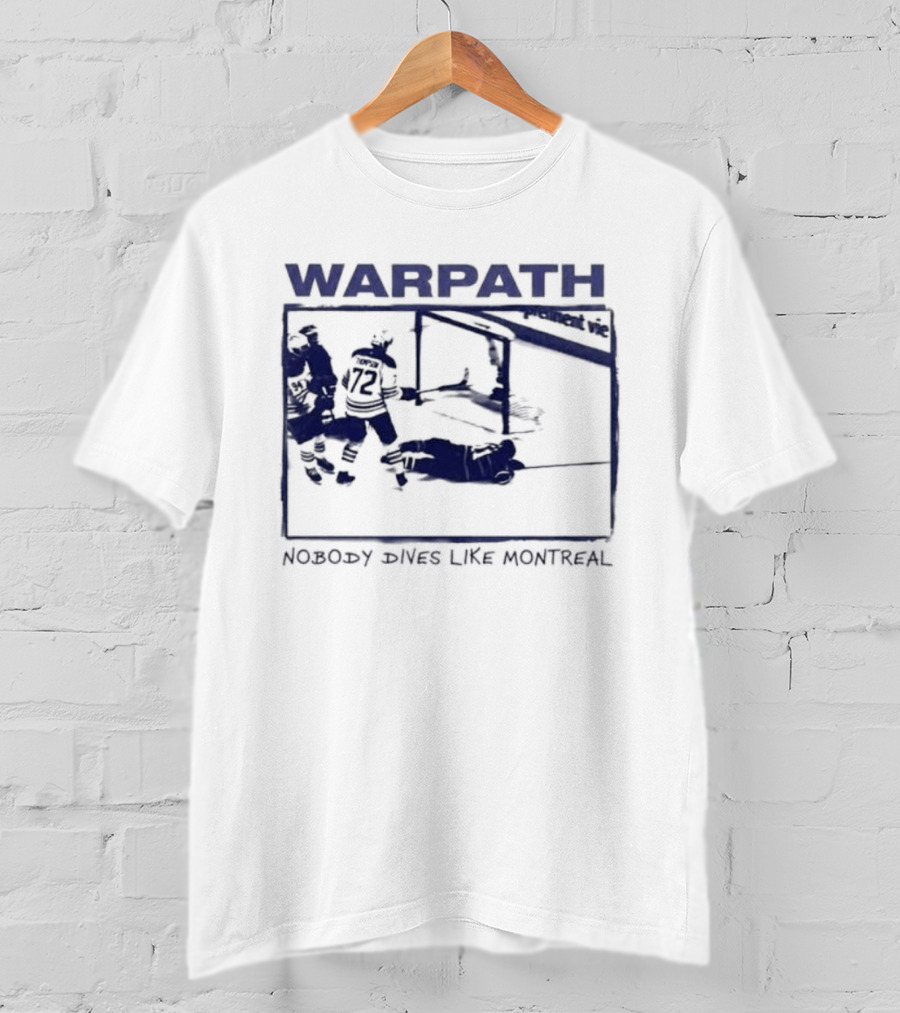 Buffalo Sabres Warpath Nobody Dives Like Montreal Hockey Rivalry T-Shirt