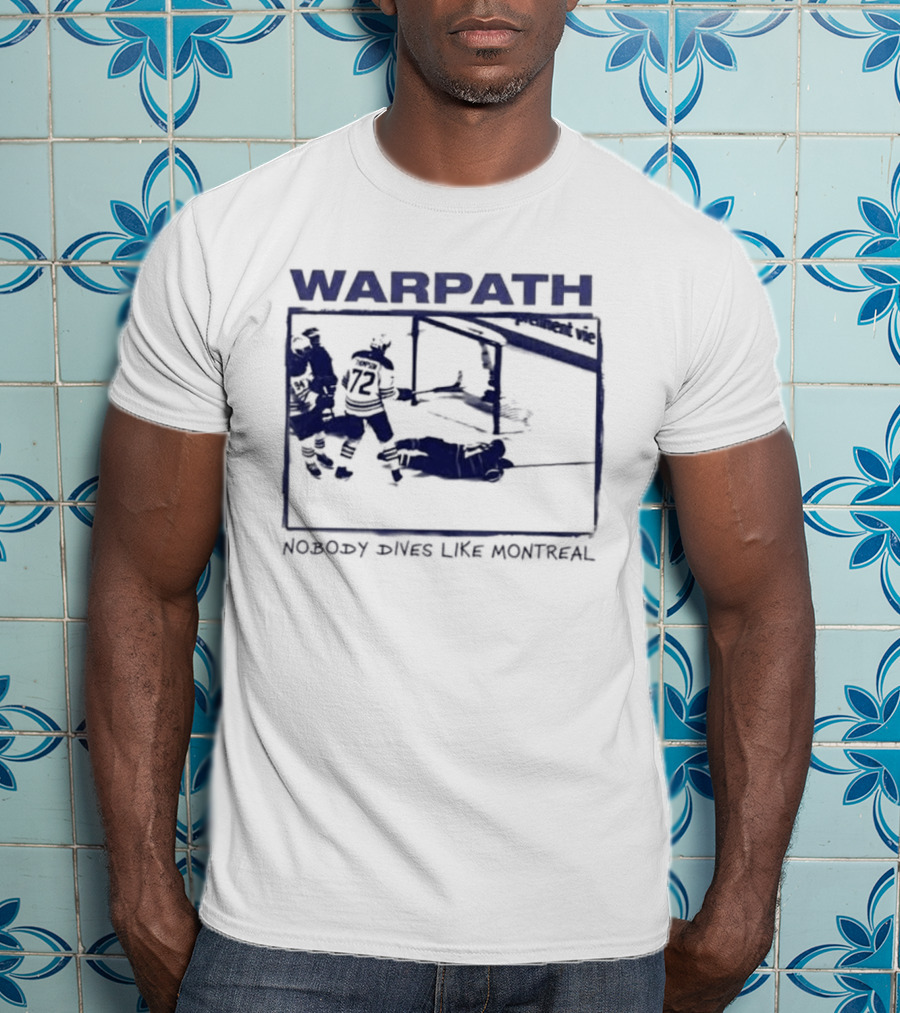 Buffalo Sabres Warpath Nobody Dives Like Montreal Hockey Rivalry T-Shirt