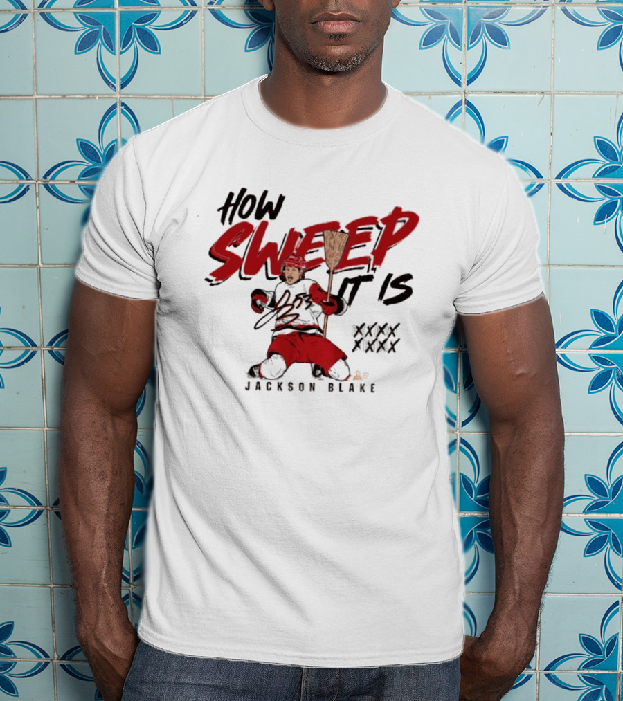 Carolina Hurricanes Jackson Blake How Sweep It Is Hockey Celebration T-Shirt