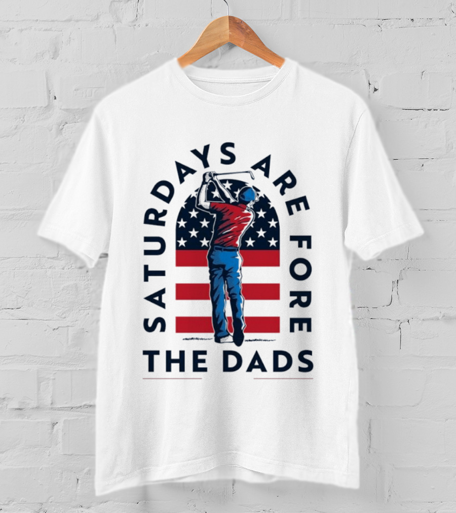 Saturdays Are Fore The Dads Golfer With American Flag T-Shirt