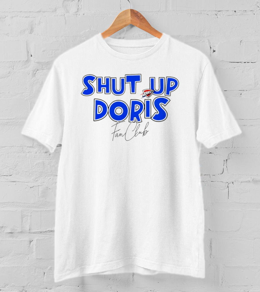 Shut Up Doris Oklahoma City Thunder Fan Club 2026 T-Shirt