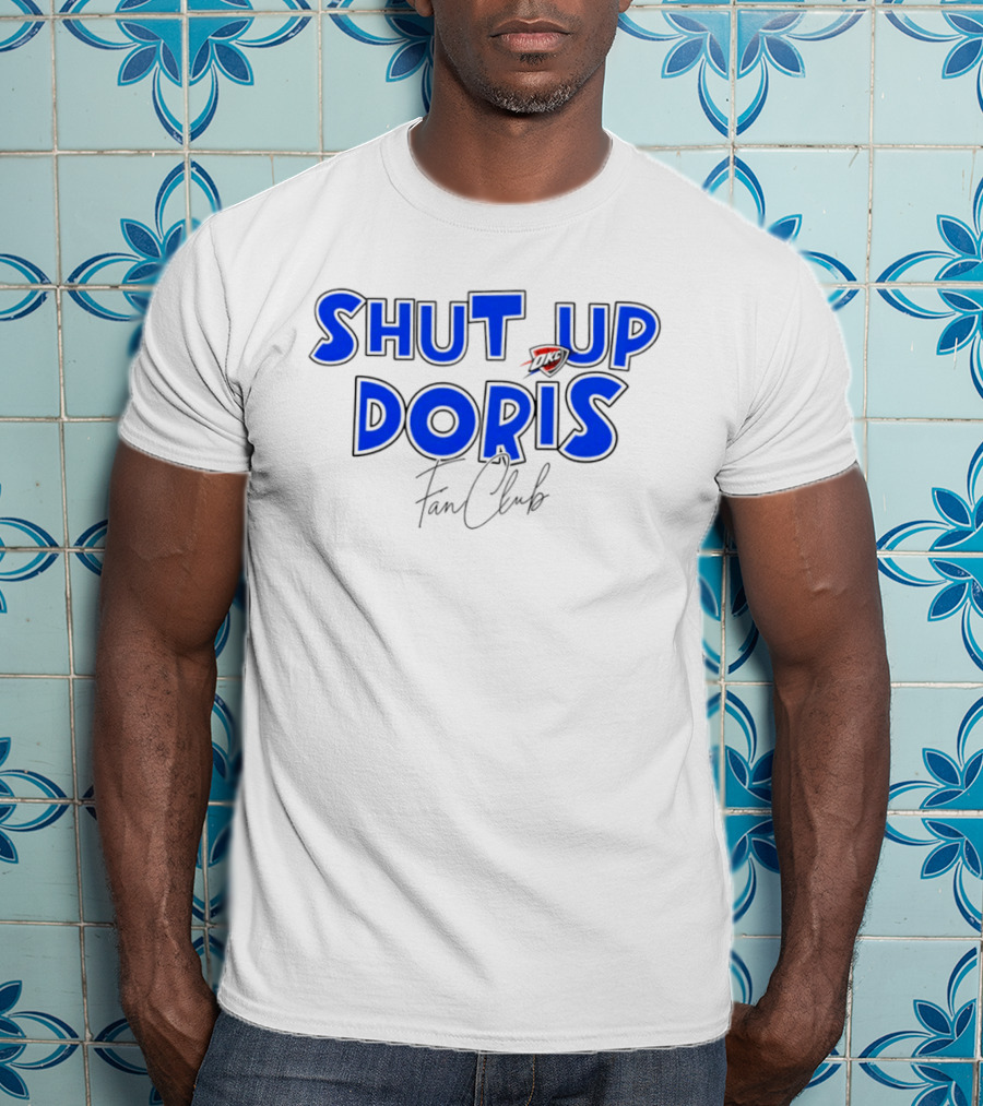Shut Up Doris Oklahoma City Thunder Fan Club 2026 T-Shirt