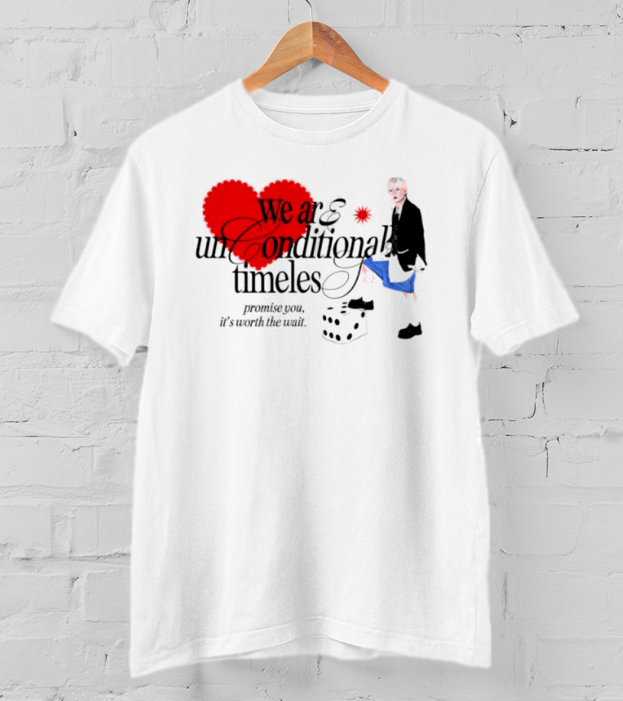 Unconditional Timeless Love Heart Promise You Worth The Wait T-Shirt