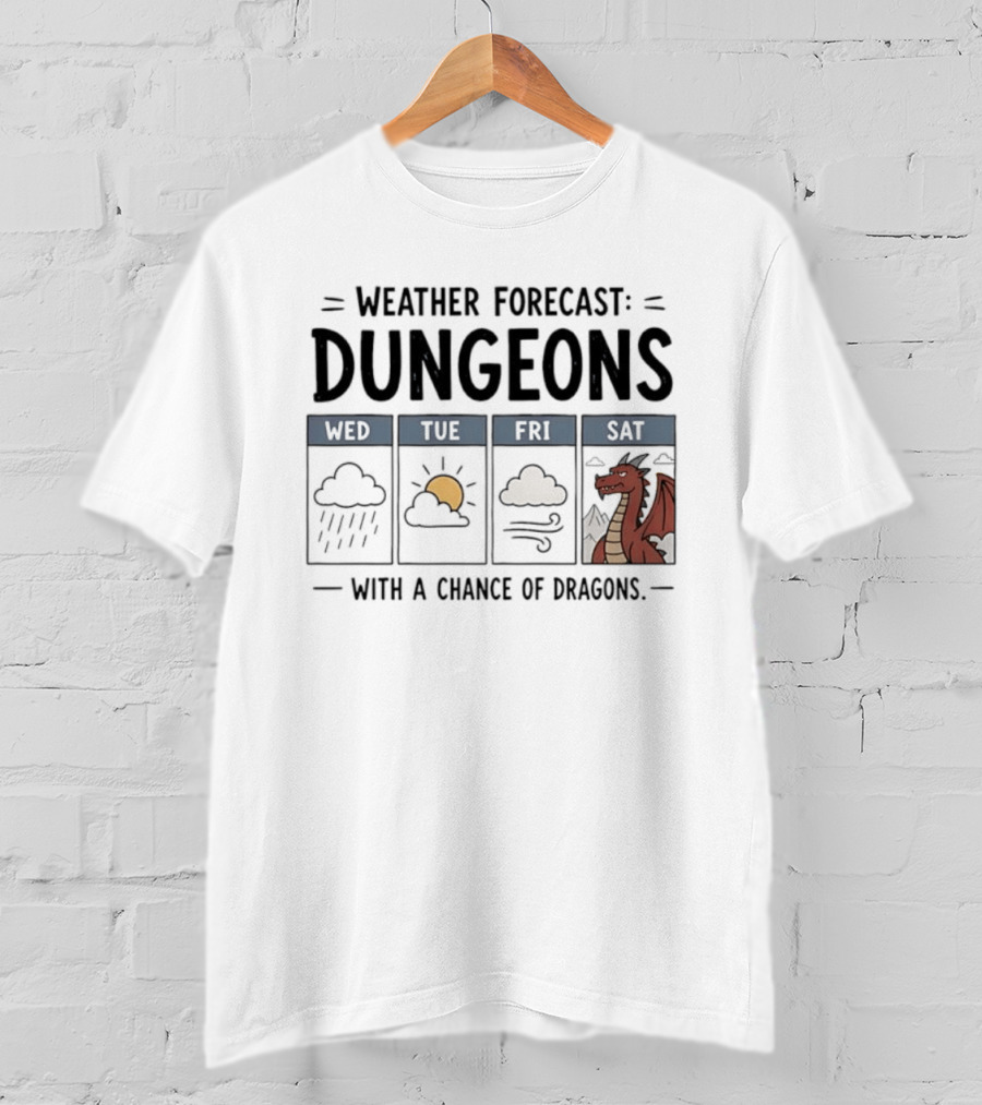 Weather Forecast Dungeons With A Chance Of Dragons Wed Tue Fri Sat T-Shirt