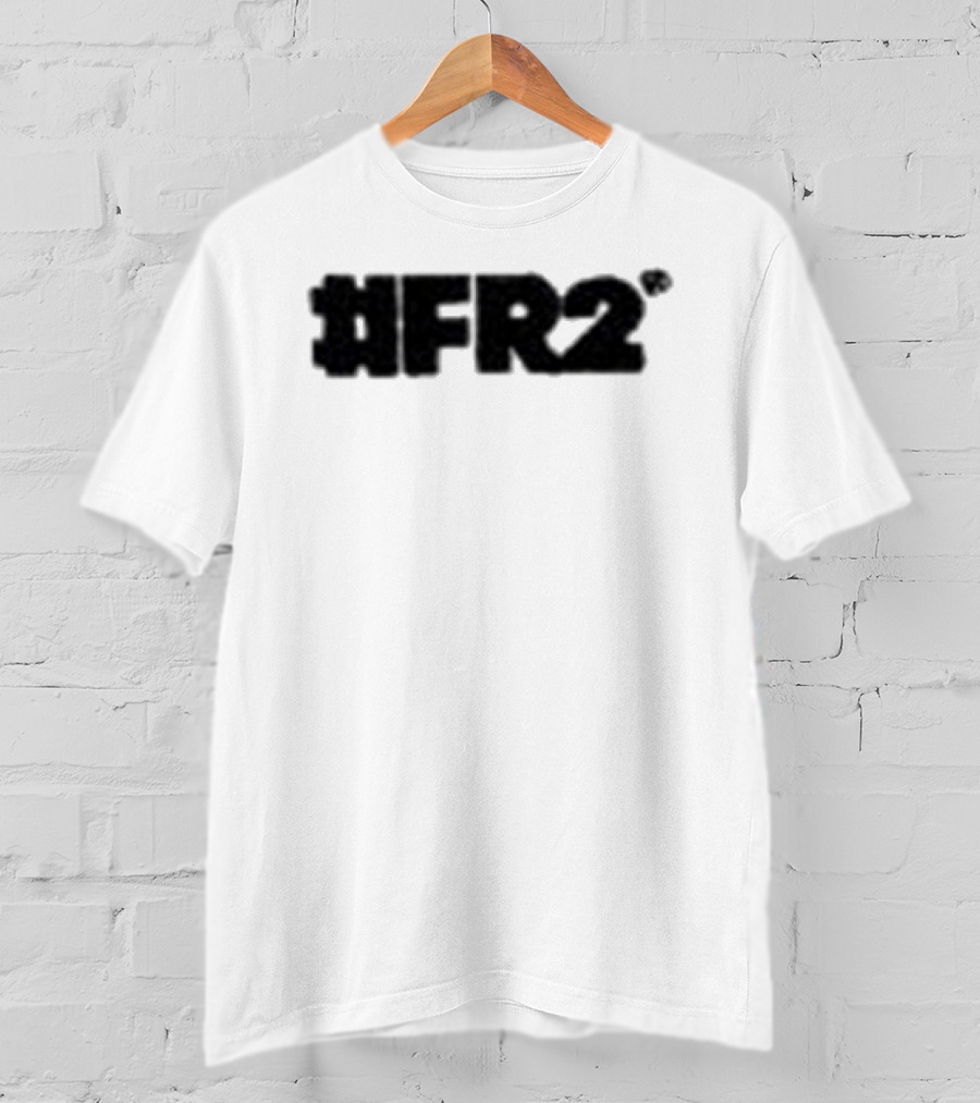 #fr2 I Don't Wanna Make Love With You I Just Wanna Fuck You T-Shirt