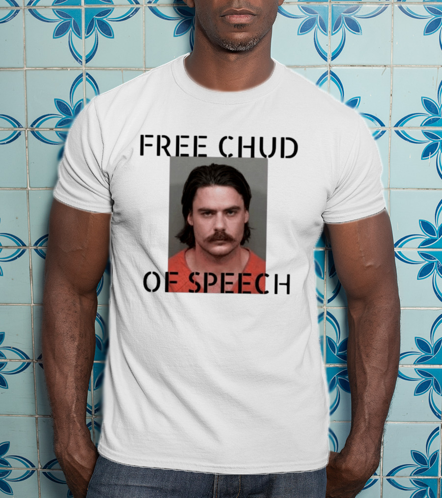 Free Chud Of Speech Shot T-Shirt