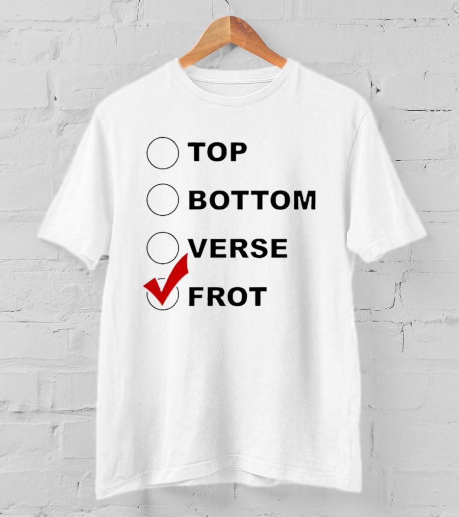 Top Bottom Verse Frot Checklist T-Shirt