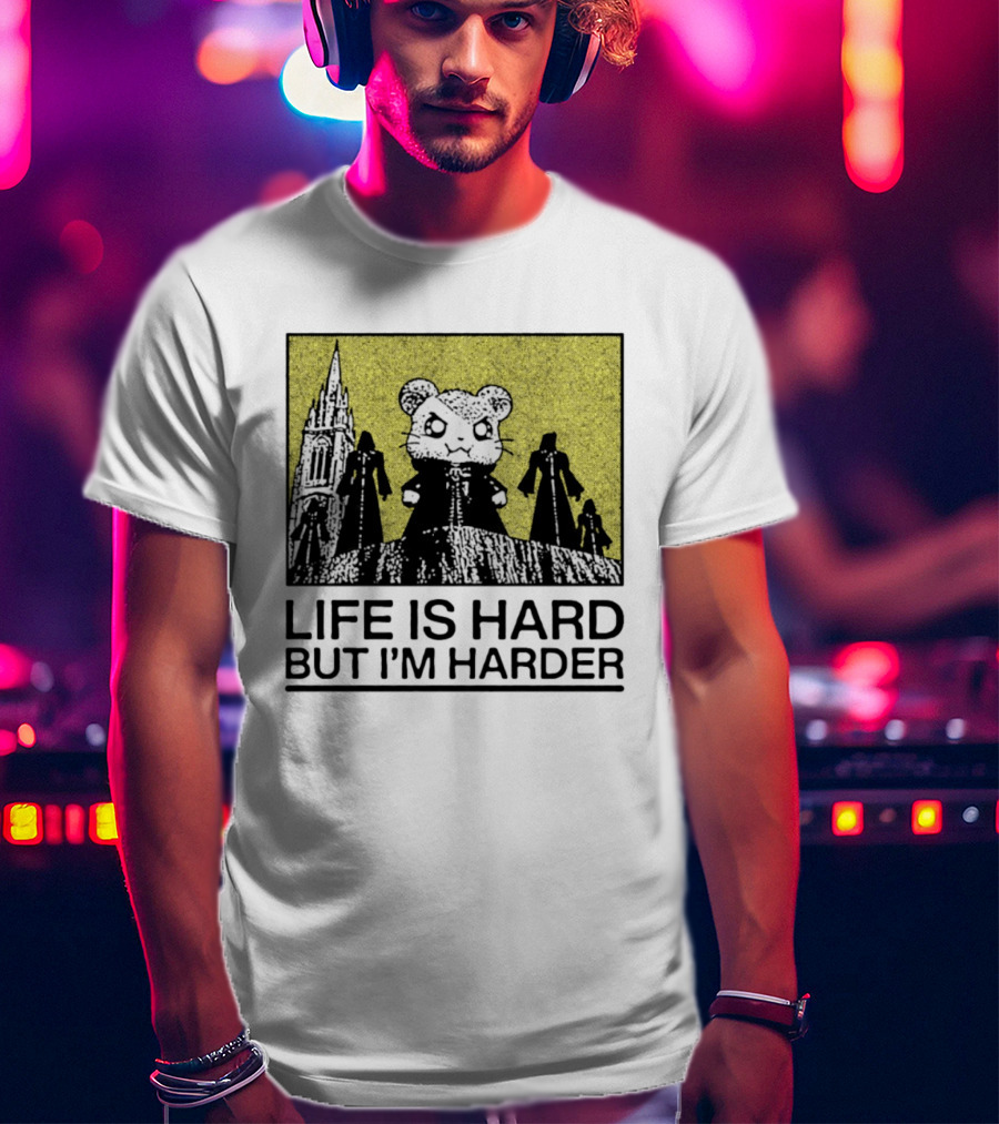 Hamtaro Life Is Hard But I'm Harder Gothic Style Tower And Figures T-Shirt