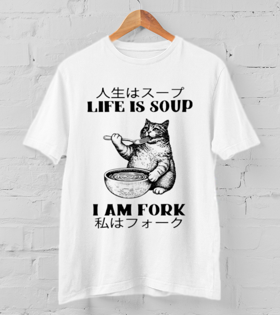 Life Is Soup I Am Fork Cat Eating Soup Japanese T-Shirt