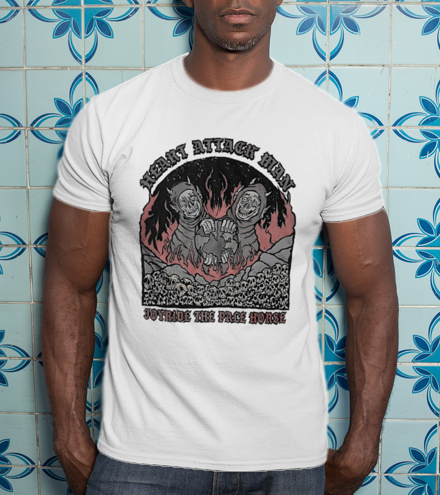 Heart Attack Man Joyride The Pale Horse Skulls Fire Red Flames T-Shirt