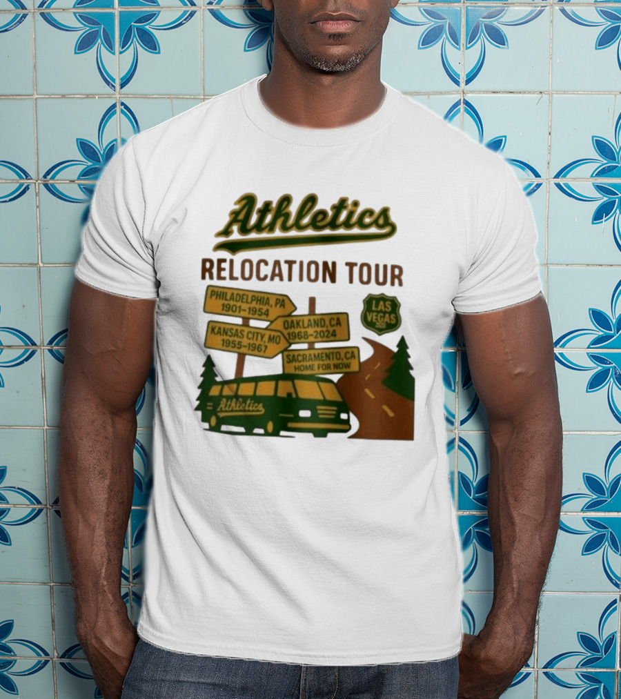 Athletics Relocation Tour Philadelphia Kansas City Oakland Sacramento Las Vegas T-Shirt