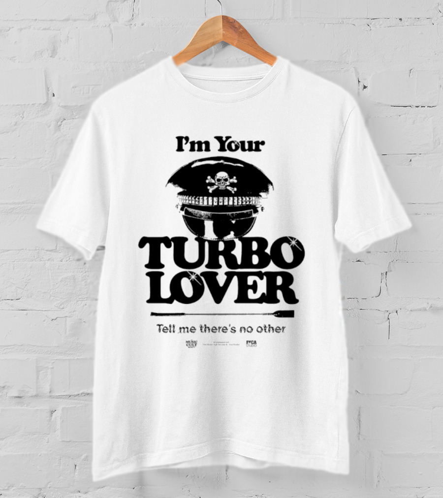 I'm Your Turbo Lover Skull Adorned Cap Tell Me There's No Other T-Shirt