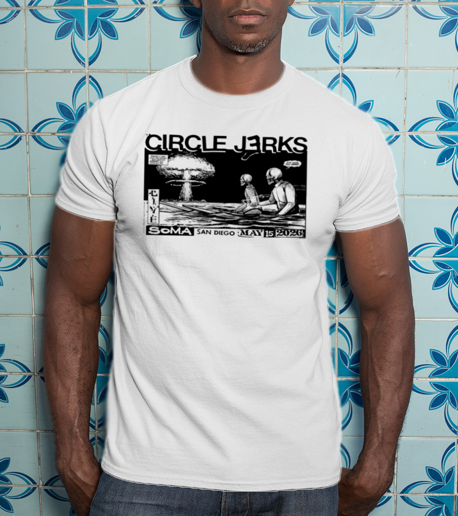 Circle Jerks May 15 2026 SOMA San Diego CA Live Concert T-Shirt