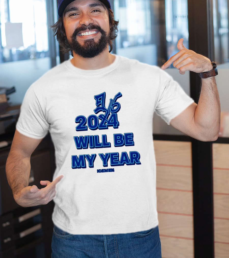 2024 Will Be My Year 16 Icemen T-Shirt