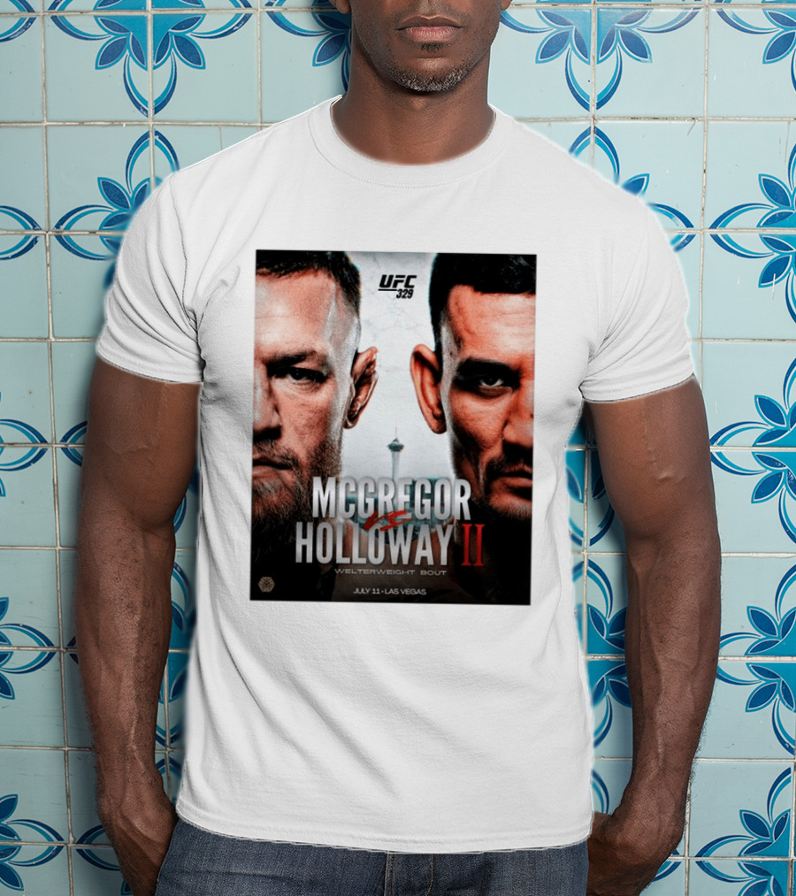UFC 329 McGregor Vs Holloway II Welterweight Bout July 11 Las Vegas T-Shirt