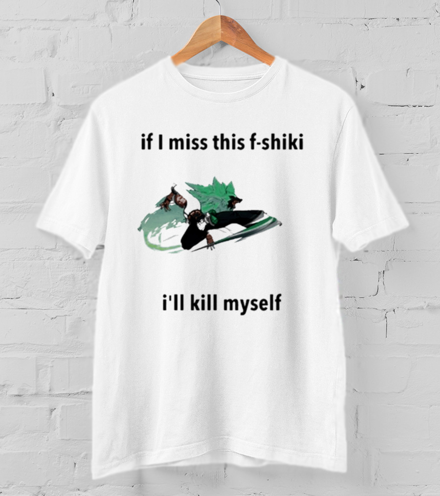 Giovanna Ggst If I Miss This F Shiki I'll Kill Myself Martial Arts Stance T-Shirt