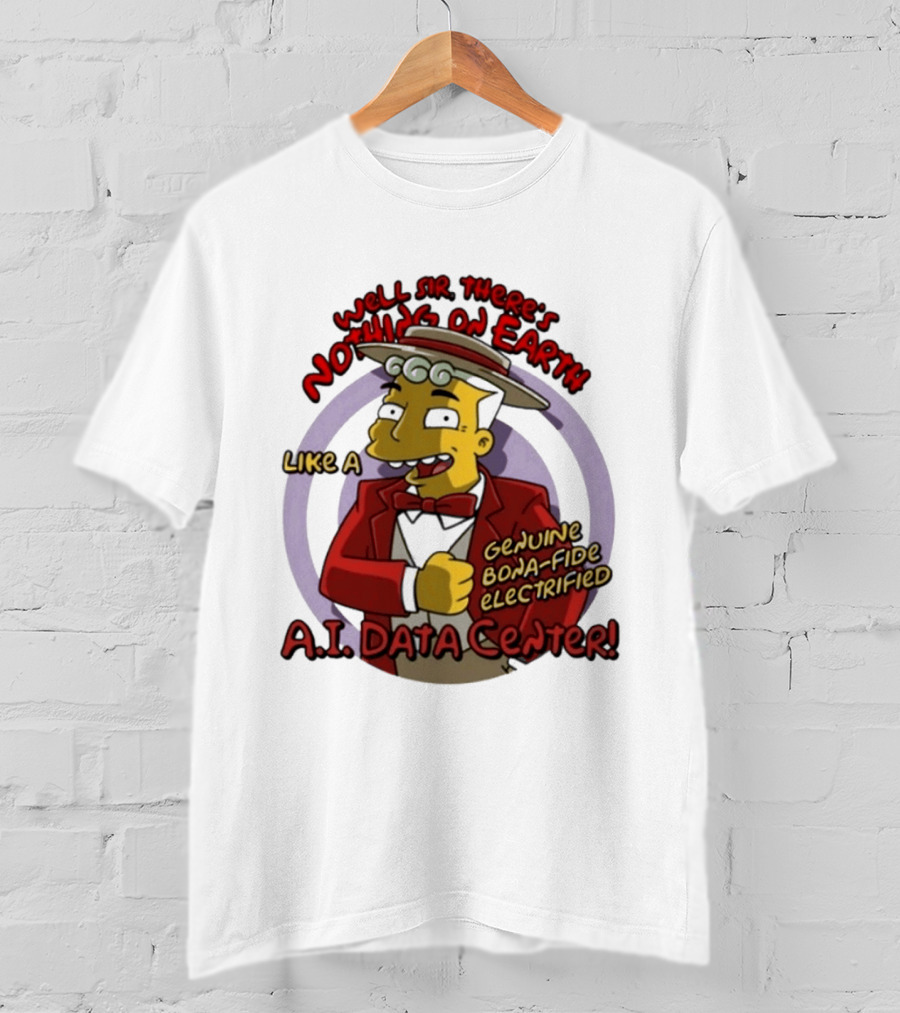 Springfield Genuine Electrified A.I. Data Center Nothing On Earth T-Shirt